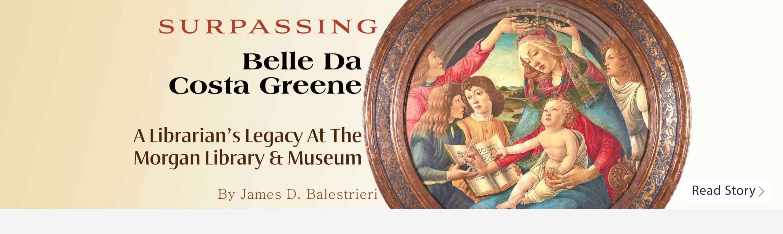 Surpassing – Belle Da Costa Greene: A Librarian’s Legacy At The Morgan Library & Museum